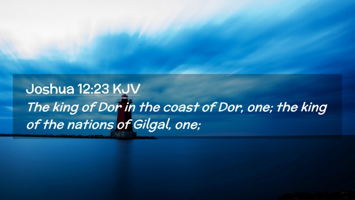 Picture 02 - Joshua 12:23 KJV Desktop Wallpaper - The king of Dor in the coast of Dor, one; the - Desktop Bible Verse Wallpaper