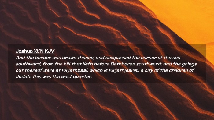 Picture 02 - Joshua 18:14 KJV Desktop Wallpaper - And the border was drawn thence, and compassed - Desktop Bible Verse Wallpaper