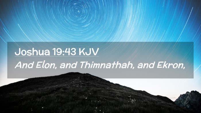 Picture 02 - Joshua 19:43 KJV Desktop Wallpaper - And Elon, and Thimnathah, and - Desktop Bible Verse Wallpaper