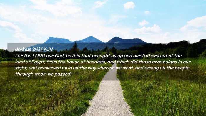 Picture 02 - Joshua 24:17 KJV Desktop Wallpaper - For the LORD our God, he it is that brought us up - Desktop Bible Verse Wallpaper