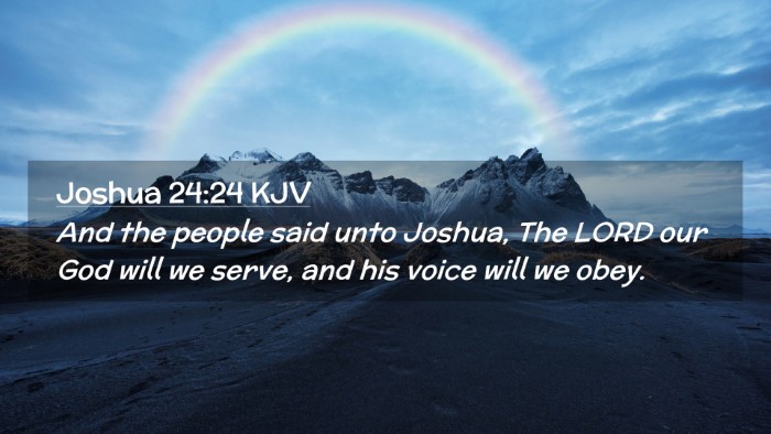 Picture 02 - Joshua 24:24 KJV Desktop Wallpaper - And the people said unto Joshua, The LORD our God - Desktop Bible Verse Wallpaper