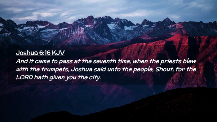 Picture 02 - Joshua 6:16 KJV Desktop Wallpaper - And it came to pass at the seventh time, when the - Desktop Bible Verse Wallpaper