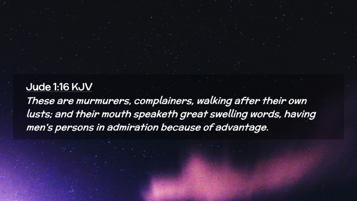 Picture 02 - Jude 1:16 KJV Desktop Wallpaper - These are murmurers, complainers, walking after - Desktop Bible Verse Wallpaper