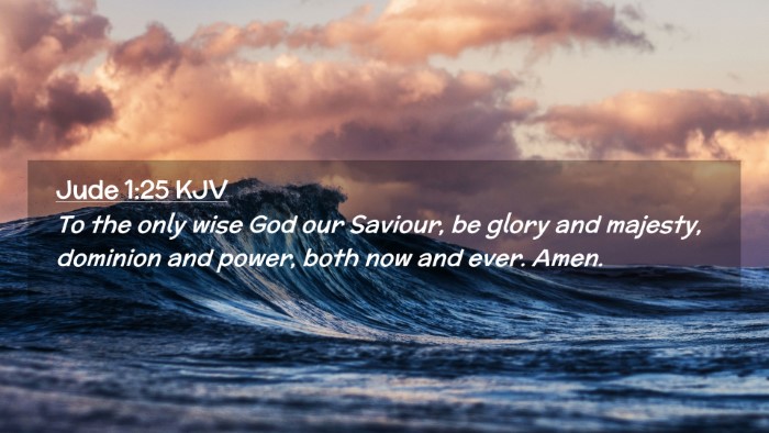 Picture 02 - Jude 1:25 KJV Desktop Wallpaper - To the only wise God our Saviour, be glory and - Desktop Bible Verse Wallpaper