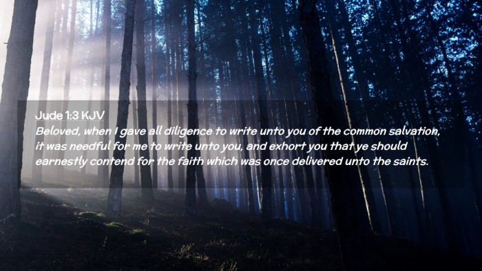 Picture 02 - Jude 1:3 KJV Desktop Wallpaper - Beloved, when I gave all diligence to write unto - Desktop Bible Verse Wallpaper