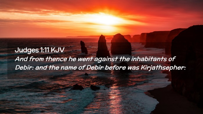 Picture 02 - Judges 1:11 KJV Desktop Wallpaper - And from thence he went against the inhabitants - Desktop Bible Verse Wallpaper