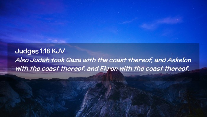 Picture 02 - Judges 1:18 KJV Desktop Wallpaper - Also Judah took Gaza with the coast thereof, and - Desktop Bible Verse Wallpaper