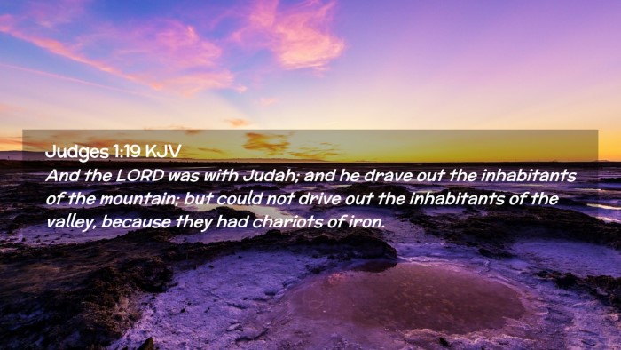 Picture 02 - Judges 1:19 KJV Desktop Wallpaper - And the LORD was with Judah; and he drave out the - Desktop Bible Verse Wallpaper