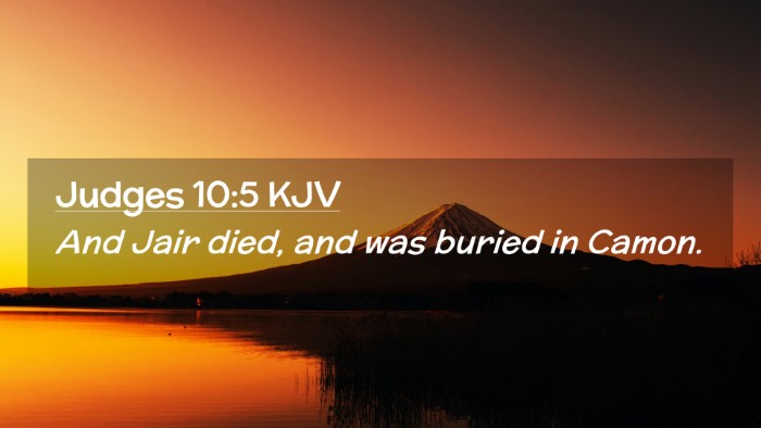 Picture 02 - Judges 10:5 KJV Desktop Wallpaper - And Jair died, and was buried in - Desktop Bible Verse Wallpaper