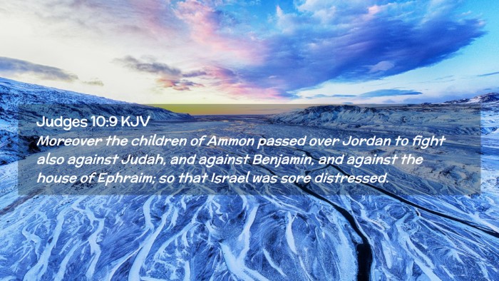 Picture 02 - Judges 10:9 KJV Desktop Wallpaper - Moreover the children of Ammon passed over Jordan - Desktop Bible Verse Wallpaper