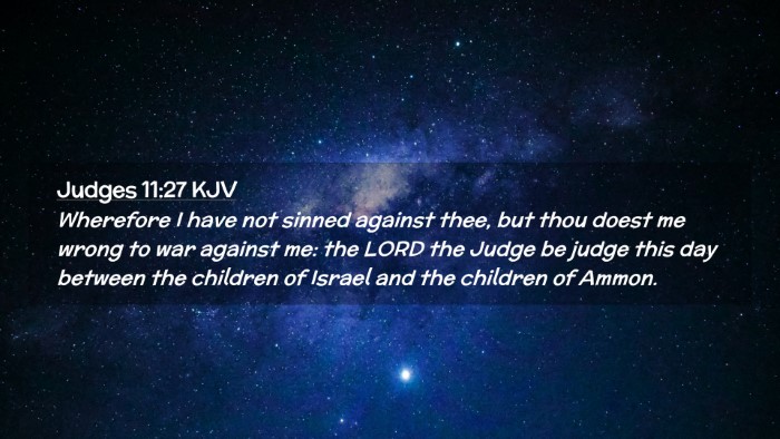Picture 02 - Judges 11:27 KJV Desktop Wallpaper - Wherefore I have not sinned against thee, but - Desktop Bible Verse Wallpaper