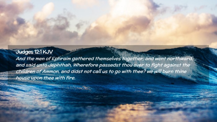 Picture 02 - Judges 12:1 KJV Desktop Wallpaper - And the men of Ephraim gathered themselves - Desktop Bible Verse Wallpaper