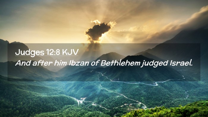 Picture 02 - Judges 12:8 KJV Desktop Wallpaper - And after him Ibzan of Bethlehem judged - Desktop Bible Verse Wallpaper