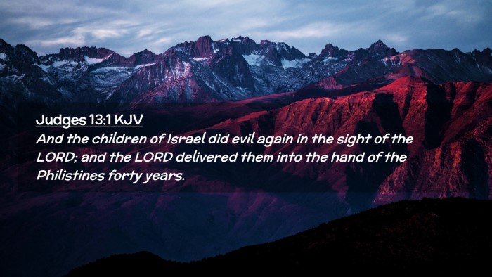 Picture 02 - Judges 13:1 KJV Desktop Wallpaper - And the children of Israel did evil again in the - Desktop Bible Verse Wallpaper