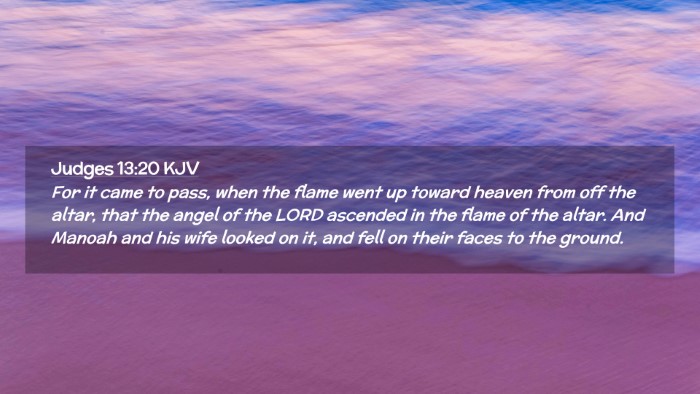 Picture 02 - Judges 13:20 KJV Desktop Wallpaper - For it came to pass, when the flame went up - Desktop Bible Verse Wallpaper