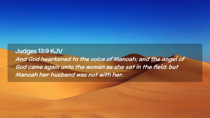 Picture 02 - Judges 13:9 KJV Desktop Wallpaper - And God hearkened to the voice of Manoah; and the - Desktop Bible Verse Wallpaper