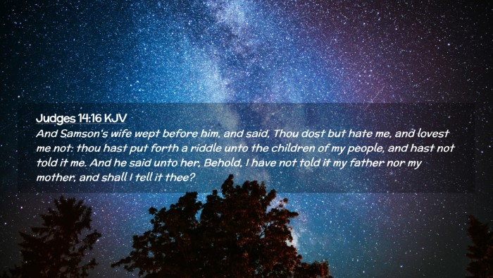 Picture 02 - Judges 14:16 KJV Desktop Wallpaper - And Samson's wife wept before him, and said, Thou - Desktop Bible Verse Wallpaper