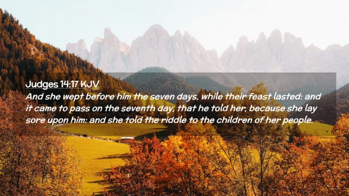 Picture 02 - Judges 14:17 KJV Desktop Wallpaper - And she wept before him the seven days, while - Desktop Bible Verse Wallpaper