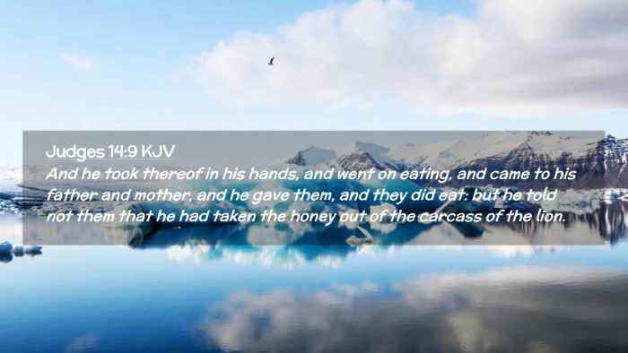 Picture 02 - Judges 14:9 KJV Desktop Wallpaper - And he took thereof in his hands, and went on - Desktop Bible Verse Wallpaper