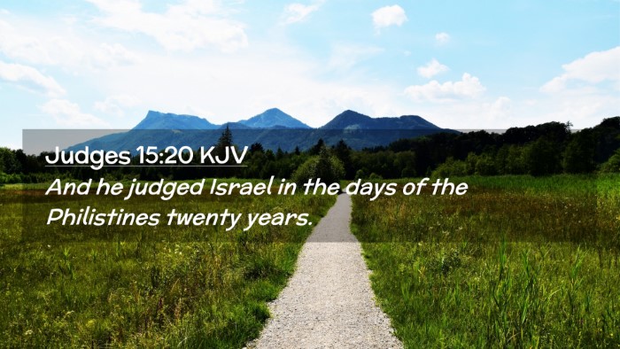 Picture 02 - Judges 15:20 KJV Desktop Wallpaper - And he judged Israel in the days of the - Desktop Bible Verse Wallpaper