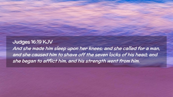 Picture 02 - Judges 16:19 KJV Desktop Wallpaper - And she made him sleep upon her knees; and she - Desktop Bible Verse Wallpaper
