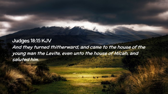 Picture 02 - Judges 18:15 KJV Desktop Wallpaper - And they turned thitherward, and came to the - Desktop Bible Verse Wallpaper