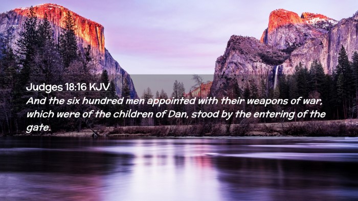 Picture 02 - Judges 18:16 KJV Desktop Wallpaper - And the six hundred men appointed with their - Desktop Bible Verse Wallpaper