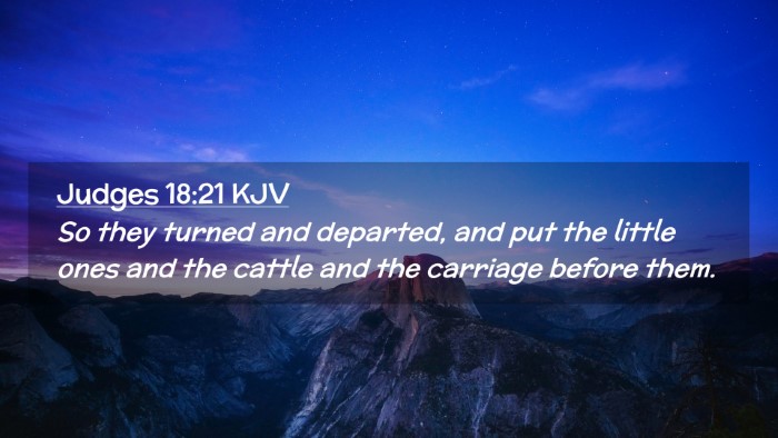 Picture 02 - Judges 18:21 KJV Desktop Wallpaper - So they turned and departed, and put the little - Desktop Bible Verse Wallpaper