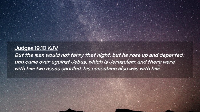 Picture 02 - Judges 19:10 KJV Desktop Wallpaper - But the man would not tarry that night, but he - Desktop Bible Verse Wallpaper