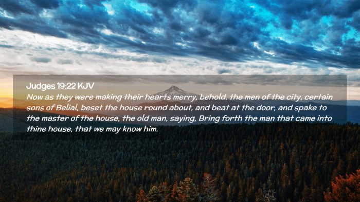 Picture 02 - Judges 19:22 KJV Desktop Wallpaper - Now as they were making their hearts merry, - Desktop Bible Verse Wallpaper