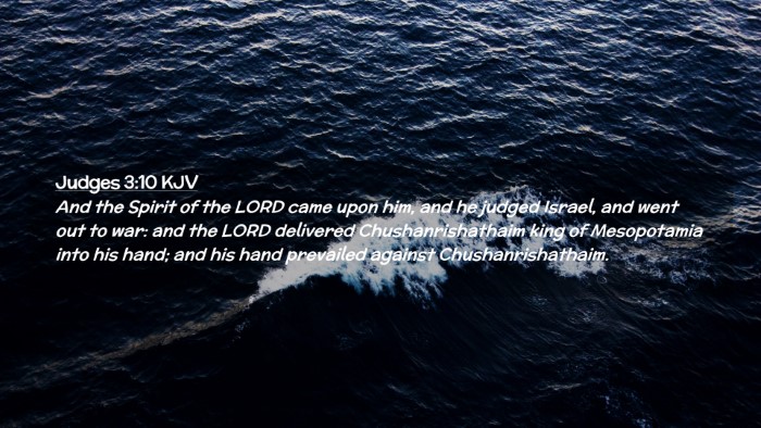 Picture 02 - Judges 3:10 KJV Desktop Wallpaper - And the Spirit of the LORD came upon him, and he - Desktop Bible Verse Wallpaper