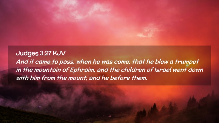 Picture 02 - Judges 3:27 KJV Desktop Wallpaper - And it came to pass, when he was come, that he - Desktop Bible Verse Wallpaper
