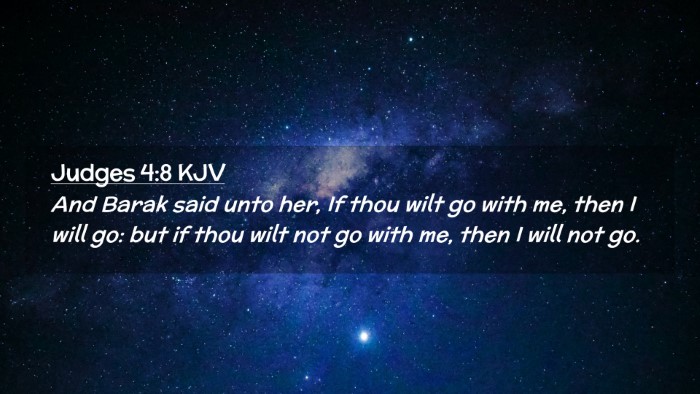Picture 02 - Judges 4:8 KJV Desktop Wallpaper - And Barak said unto her, If thou wilt go with me, - Desktop Bible Verse Wallpaper