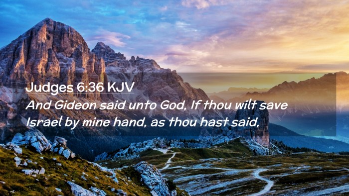 Picture 02 - Judges 6:36 KJV Desktop Wallpaper - And Gideon said unto God, If thou wilt save - Desktop Bible Verse Wallpaper