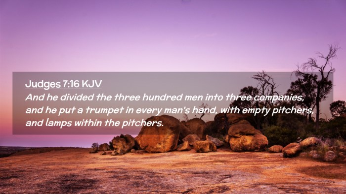 Picture 02 - Judges 7:16 KJV Desktop Wallpaper - And he divided the three hundred men into three - Desktop Bible Verse Wallpaper