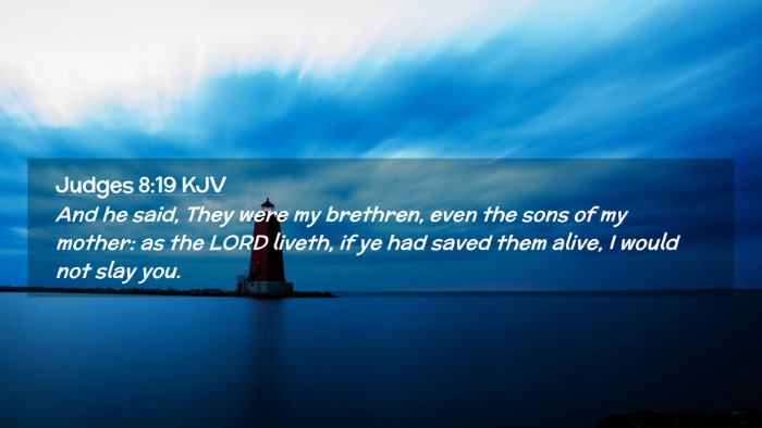 Picture 02 - Judges 8:19 KJV Desktop Wallpaper - And he said, They were my brethren, even the sons - Desktop Bible Verse Wallpaper