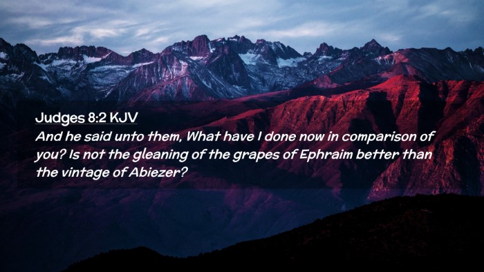 Picture 02 - Judges 8:2 KJV Desktop Wallpaper - And he said unto them, What have I done now in - Desktop Bible Verse Wallpaper