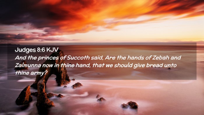 Picture 02 - Judges 8:6 KJV Desktop Wallpaper - And the princes of Succoth said, Are the hands of - Desktop Bible Verse Wallpaper