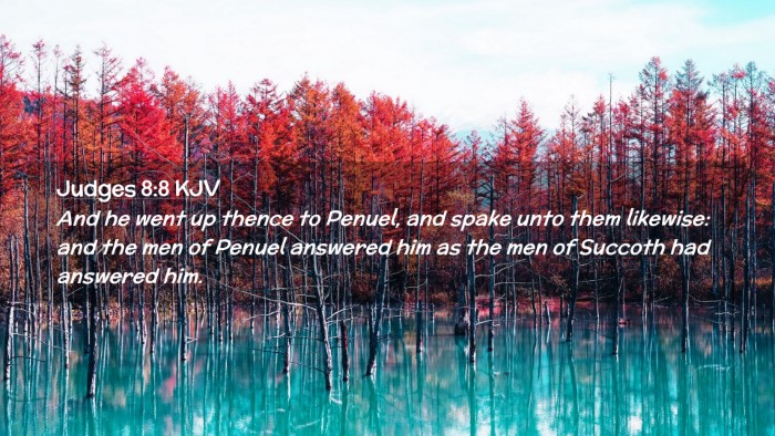Picture 02 - Judges 8:8 KJV Desktop Wallpaper - And he went up thence to Penuel, and spake unto - Desktop Bible Verse Wallpaper
