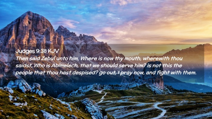 Picture 02 - Judges 9:38 KJV Desktop Wallpaper - Then said Zebul unto him, Where is now thy mouth, - Desktop Bible Verse Wallpaper