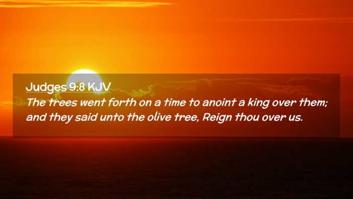 Picture 02 - Judges 9:8 KJV Desktop Wallpaper - The trees went forth on a time to anoint a king - Desktop Bible Verse Wallpaper