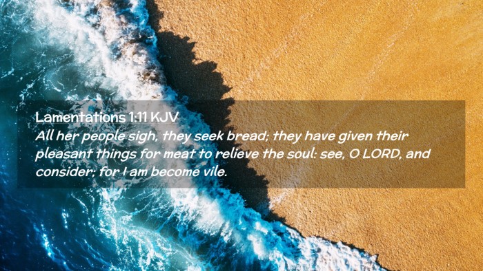Picture 02 - Lamentations 1:11 KJV Desktop Wallpaper - All her people sigh, they seek bread; they have - Desktop Bible Verse Wallpaper