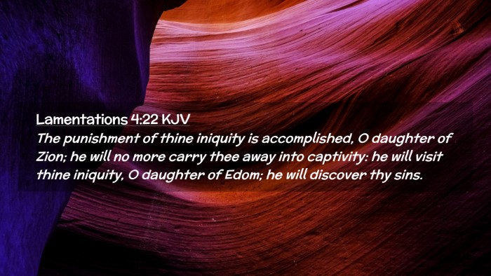 Picture 02 - Lamentations 4:22 KJV Desktop Wallpaper - The punishment of thine iniquity is accomplished, - Desktop Bible Verse Wallpaper