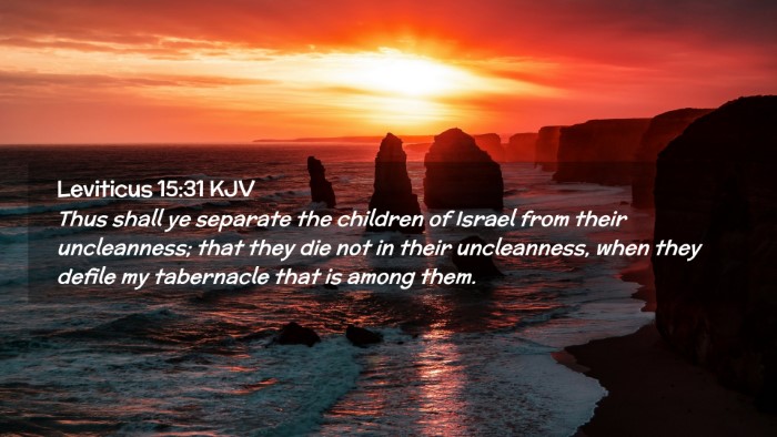 Picture 02 - Leviticus 15:31 KJV Desktop Wallpaper - Thus shall ye separate the children of Israel - Desktop Bible Verse Wallpaper