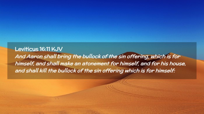 Picture 02 - Leviticus 16:11 KJV Desktop Wallpaper - And Aaron shall bring the bullock of the sin - Desktop Bible Verse Wallpaper
