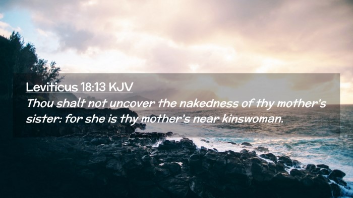 Picture 02 - Leviticus 18:13 KJV Desktop Wallpaper - Thou shalt not uncover the nakedness of thy - Desktop Bible Verse Wallpaper