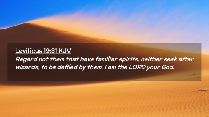 Picture 02 - Leviticus 19:31 KJV Desktop Wallpaper - Regard not them that have familiar spirits, - Desktop Bible Verse Wallpaper