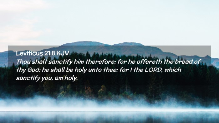 Picture 02 - Leviticus 21:8 KJV Desktop Wallpaper - Thou shalt sanctify him therefore; for he - Desktop Bible Verse Wallpaper