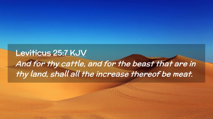 Picture 02 - Leviticus 25:7 KJV Desktop Wallpaper - And for thy cattle, and for the beast that are in - Desktop Bible Verse Wallpaper