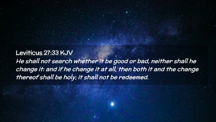 Picture 02 - Leviticus 27:33 KJV Desktop Wallpaper - He shall not search whether it be good or bad, - Desktop Bible Verse Wallpaper
